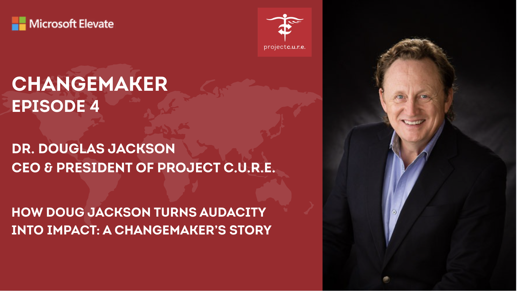 Title image for Doug Jackson's Change maker episode with Microsoft Elevate